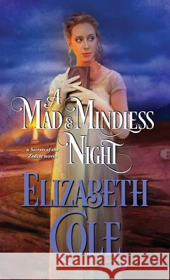 A Mad and Mindless Night Elizabeth Cole 9781942316206 Skyspark Books