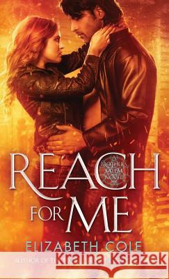 Reach For Me Elizabeth Cole 9781942316381 Skyspark Books