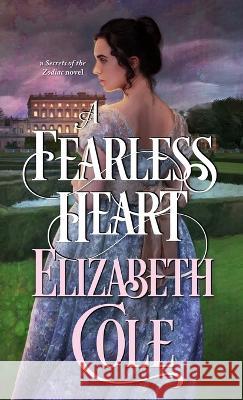 A Fearless Heart: A Regency Spy Romance Elizabeth Cole 9781942316572 Skyspark Books