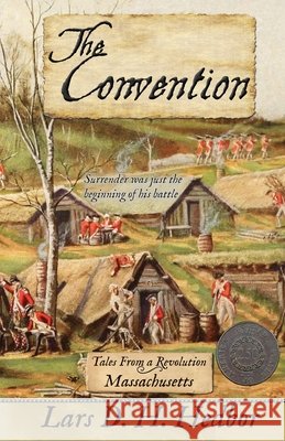 The Convention: Tales From a Revolution - Massachusetts Lars Hedbor 9781942319610 Brief Candle Press