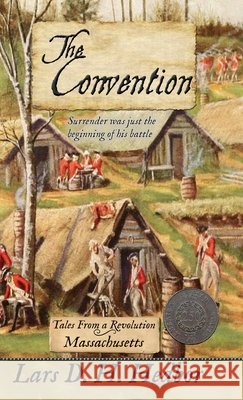 The Convention: Tales From a Revolution - Massachusetts Lars Hedbor 9781942319627 Brief Candle Press