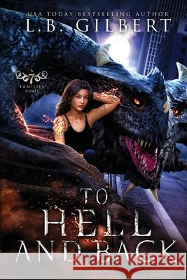 To Hell and Back: A Seven Families Novel L. B. Gilbert Lucy LeRoux 9781942336624
