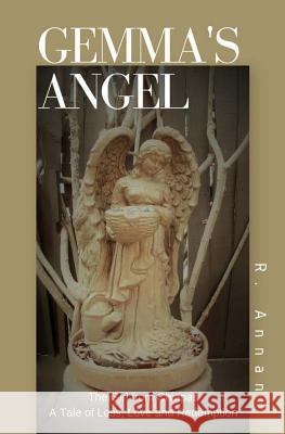 Gemma's Angel: The Girl from Chiapas Tale of Loss, Love and Redemption R. Annan 9781942338086 One Vision Publishing