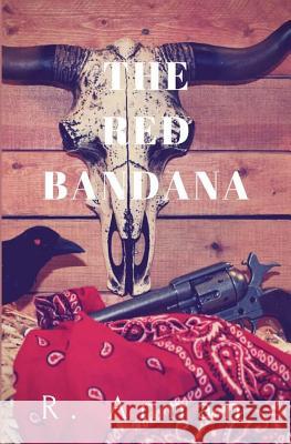 The Red Bandana R. Annan 9781942338345 One Vision Publishing