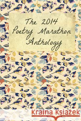 The 2014 Poetry Marathon Anthology Jans Caitlin   9781942344018