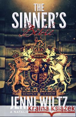 The Sinner's Bible: A Natalie Brandon Thriller Wiltz, Jenni 9781942348146 Decanter Press
