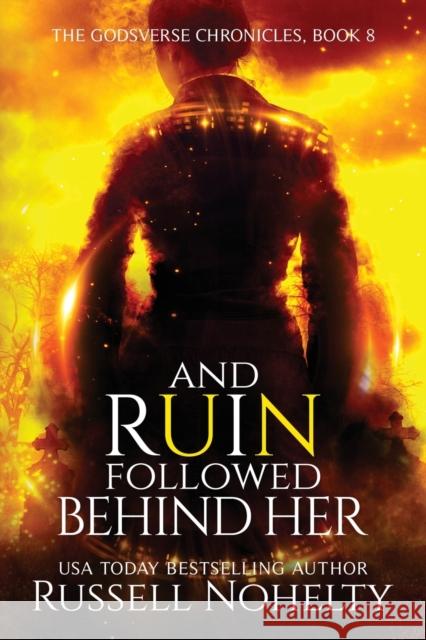 And Ruin Followed Behind Her Russell Nohelty Leah Lederman Katrina Roets 9781942350484 Wannabe Press