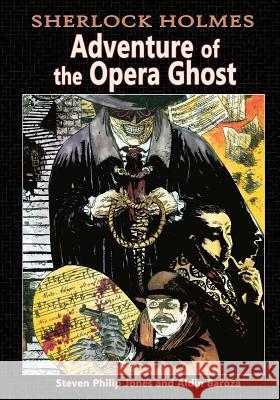 Sherlock Holmes: Adventure of the Opera Ghost Aldin Baroza, Guy Davis, Rob Davis 9781942351207 Caliber Comics