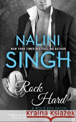 Rock Hard Nalini Singh 9781942356165 Tka Distribution