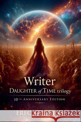 Writer: 10th Anniversary Edition Erec Stebbins 9781942360643 Erec Stebbins