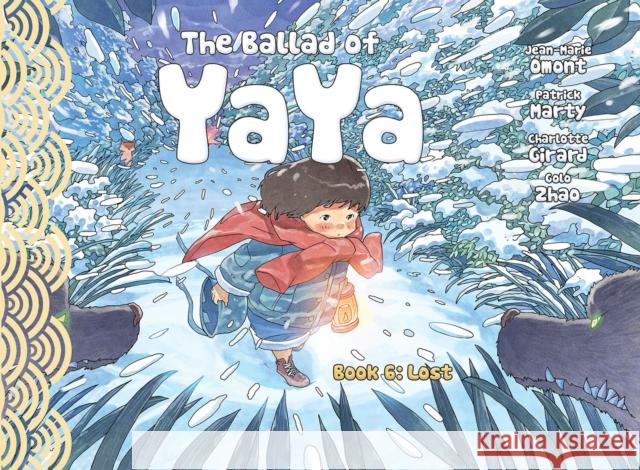 The Ballad of Yaya Book 6: Lost Patrick Marty Jean-Marie Omont Charlotte Girard 9781942367697 Magnetic Press