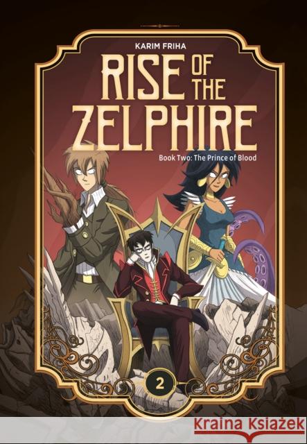 Rise of the Zelphire Book Two: The Prince of Blood Karim Friha Karim Friha 9781942367741 Magnetic Press