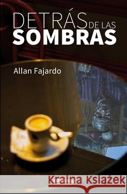 Detras de las sombras Fajardo, Allan 9781942369264