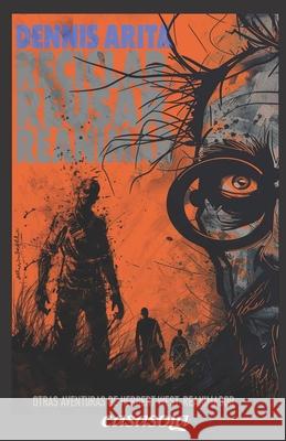 Reciclar, reusar, reanimar: Otras aventuras de Herbert West, reanimador Dennis Arita 9781942369837 Casasola Editores