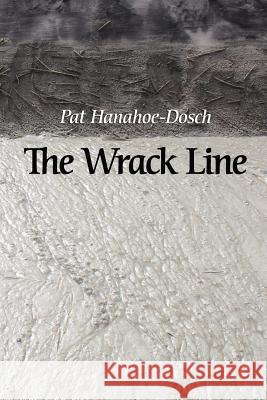 The Wrack Line Pat Hanahoe-Dosch 9781942371311