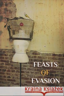 Feasts of Evasion Larry D. Thacker 9781942371922