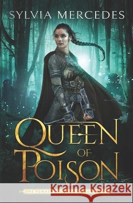 Queen of Poison Sylvia Mercedes 9781942379300 Firewyrm Books