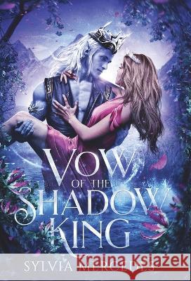 Vow of the Shadow King Sylvia Mercedes 9781942379669 Firewyrm Books