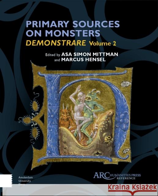 Primary Sources on Monsters Mittman, Asa Simon 9781942401216 ARC Humanities Press