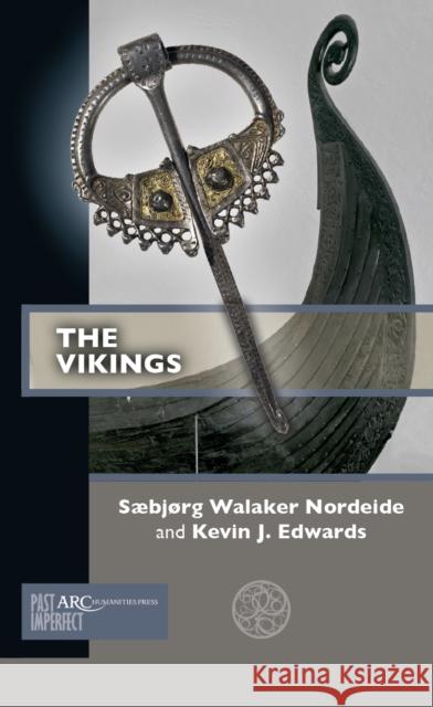 The Vikings Sbjorg Walaker Nordeide Kevin J. Edwards 9781942401896