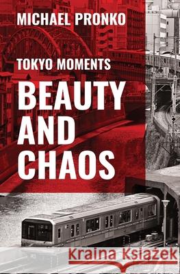 Beauty and Chaos Pronko, Michael 9781942410003