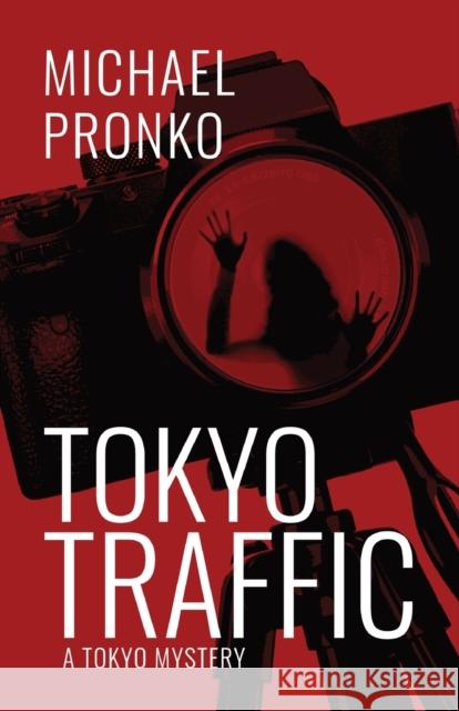 Tokyo Traffic Michael Pronko 9781942410195