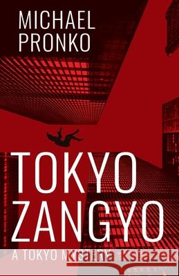 Tokyo Zangyo Michael Pronko 9781942410256