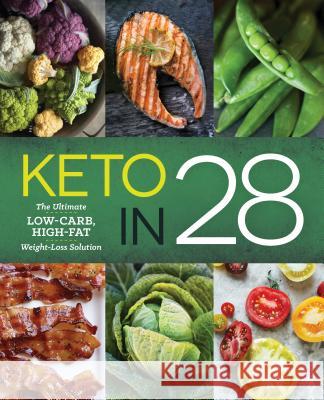 Keto in 28: The Ultimate Low-Carb, High-Fat Weight-Loss Solution Sonoma Press 9781942411291 Sonoma Press