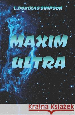 Maxim Ultra J. Douglas Simpson 9781942413035