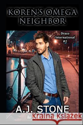 Koren's Omega Neighbor: An MM/MPreg Shifter Romance Nicoline Tiernan A. J. Stone 9781942414537 Lost Goddess Publishing