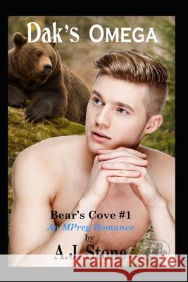 Dak's Omega: A MM/MPreg Romance A. J. Stone 9781942414551 Lost Goddess Publishing