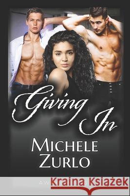 Giving In Michele Zurlo 9781942414650