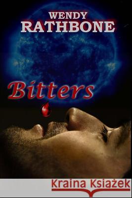 Bitters: A Collection of Glbtq Vampire Stories Wendy Rathbone 9781942415145