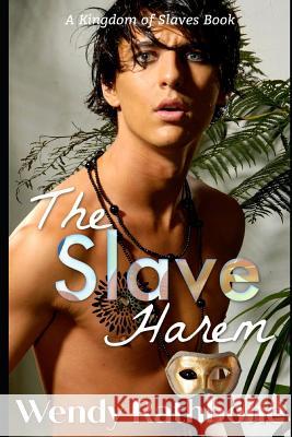 The Slave Harem: A Kingdom of Slaves Book Wendy Rathbone 9781942415275 Eye Scry