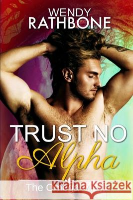 Trust No Alpha Wendy Rathbone 9781942415299 Eye Scry