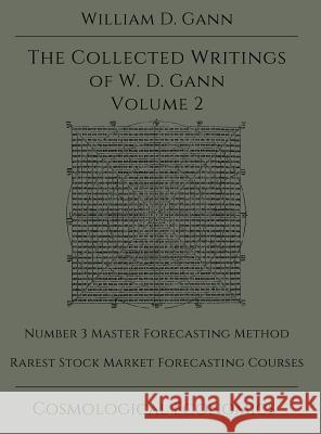 Collected Writings of W.D. Gann - Volume 2 William D. Gann 9781942418061