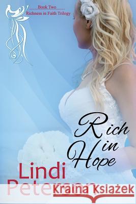 Rich in Hope Lindi Peterson Emily Sewell 9781942419006 Lindi Peterson