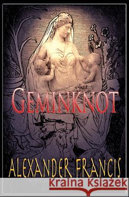 Geminknot Alexander Francis 9781942420071