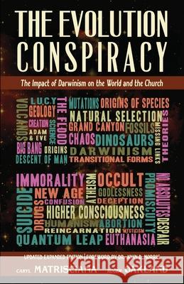 The Evolution Conspiracy: The Impact of Darwinsim on the World and the Church Oakland, Roger 9781942423096 Lighthouse Trails Publishing