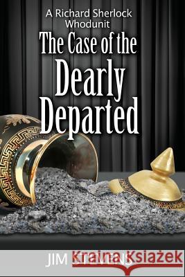 The Case of the Dearly Departed Jim Stevens 9781942424086 Creative, Incorporated