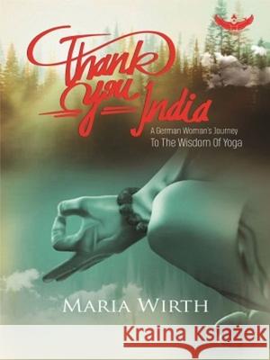 Thank You India Maria Wirth 9781942426097