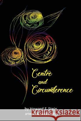 Centre and Circumference: A Collection of Poems Publishing Co Mindmen Sandra Indig Howard F. Stein 9781942431091