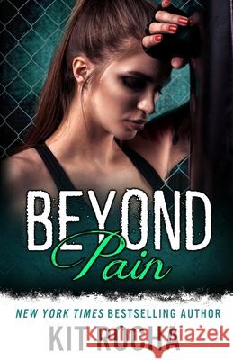 Beyond Pain Kit Rocha 9781942432326 Nancy Yost Literary Agency, Inc