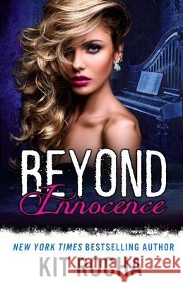 Beyond Innocence Kit Rocha 9781942432371 Nancy Yost Literary Agency, Inc