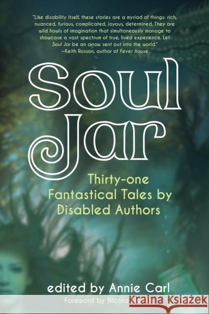 Soul Jar: Thirty-One Fantastical Tales by Disabled Authors  9781942436577 Forest Avenue Press