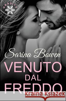 Venuto Dal Freddo Sarina Bowen 9781942444589 Rennie Road Books