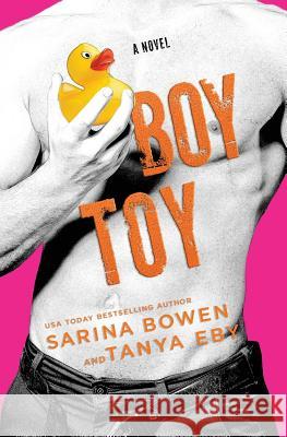 Boy Toy Sarina Bowen Tanya Eby 9781942444664 Tuxbury Publishing LLC