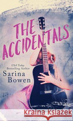 The Accidentals Sarina Bowen 9781942444671