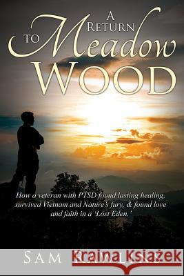 A Return to Meadow Wood Sam Rawlins 9781942451426 Yorkshire Publishing