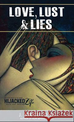 Love, Lust & Lies J Bruce Sofia   9781942451600 Yorkshire Publishing